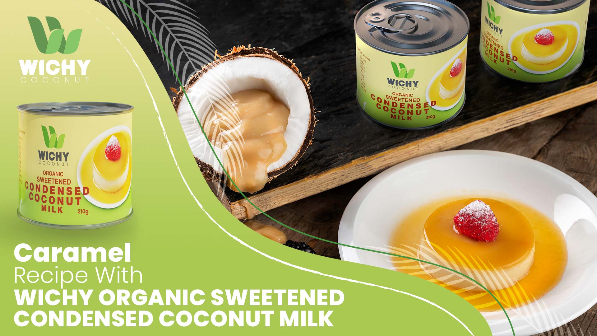 Caramel Recipe with WICHY Organic Sweetened Condensed Coconut Milk